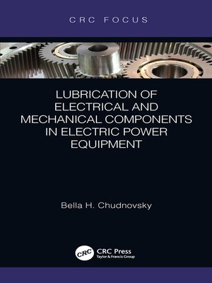 cover image of Lubrication of Electrical and Mechanical Components in Electric Power Equipment
